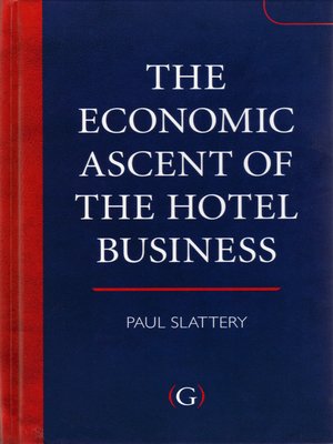 cover image of The Economic Ascent of the Hotel Business